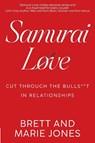Samurai Love - Brett and Marie Jones - 9781835435434