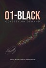 O1-Black: Odyssey on Demand - James Michael George Hollingsworth - 9781835436608