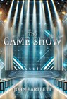 The Game Show - John Bartlett - 9781835438718