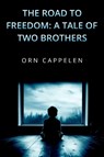 The Road to Freedom - Orn Cappelen - 9781835439555