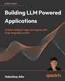 Building LLM Powered Applications - Valentina Alto - 9781835462317