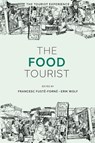 The Food Tourist - Francesc (University of Girona Fuste-Forne ; Erik (World Food Travel Association Wolf - 9781835490860