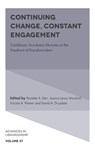 Continuing Change, Constant Engagement - Paulette A. (The University of the West Indies Kerr ; Jessica Lewis (The University of the West Indies Marshall ; Nicola A. (Oakwood University Palmer - 9781835491317