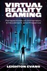 Virtual Reality Gaming - Leighton (Swansea University Evans - 9781835493779
