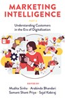 Marketing Intelligence, Part A - Mudita (Christ University Sinha ; Arabinda (Sarala Birla University Bhandari ; Samant Shant (Lal Bahadur Shastri Institute of Management Priya - 9781835494196