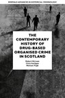 The Contemporary History of Drug-Based Organised Crime in Scotland - Robert (University of the West of Scotland McLean ; Chris (University of the West of Scotland Holligan ; Michael (University of the West of Scotland Pugh - 9781835496534