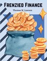 Frenzied Finance - Thomas W. Lawson - 9781835521991
