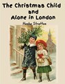 The Christmas Child and Alone in London - Hesba Stretton - 9781835522974