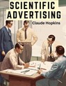 Scientific Advertising - Claude Hopkins - 9781835523728