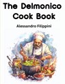 The Delmonico Cook Book - Alessandro Filippini - 9781835524022