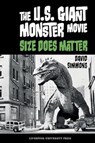 The U.S. Giant Monster Movie - David Simmons - 9781835537374