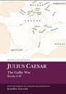 Julius Caesar: The Gallic War Books I-II - Jennifer (Associate Professor of Classics) Gerrish - 9781835537565