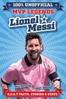 100% Unofficial MVP Legends Lionel Messi -  - 9781835554647