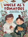 Uncle Al's Tomatoes - Lynne Widdison - 9781835562000