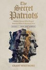 Whitmore, G: Secret Patriots - Grant Whitmore - 9781835564561