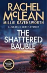 The Shattered Bauble - Rachel McLean ; Millie Ravensworth - 9781835602256