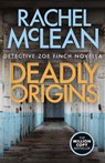 Deadly Origins - Rachel McLean - 9781835602270