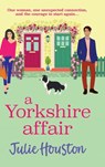A Yorkshire Affair - Julie Houston - 9781835610251