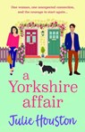 A Yorkshire Affair - Julie Houston - 9781835610268