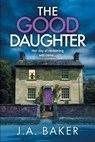 The Good Daughter - J. a. Baker - 9781835611876