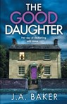 The Good Daughter - J A Baker - 9781835611883