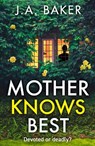 Mother Knows Best - J. a. Baker - 9781835611975
