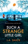 Such a Strange Little Girl - J. a. Baker - 9781835612064