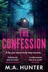The Confession - M. A. Hunter - 9781835617519
