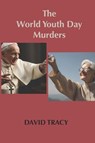 The World Youth Day Murders - David Tracy - 9781835633830