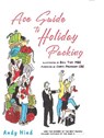 Ace Guide to Holiday Packing - Andy Hind - 9781835636329