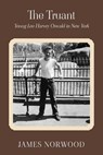 The Truant - James Norwood - 9781835636947