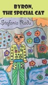 Byron, the Special Cat - Stefania Radu - 9781835637463