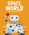 Space World: Explore the Busy World of Space - Olivia Watson - 9781835691021