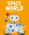 Space World: Explore the Busy World of Space - Olivia Watson - 9781835691021