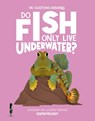 Do Fish Only Live Underwater? - Olivia Watson - 9781835691465