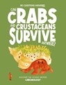 Can Crabs and Crustaceans Survive Anywhere? - Rosie Rowntree - 9781835691540