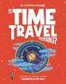 Is Time Travel Possible? - Rosie Rowntree - 9781835691618