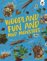 Woodland Fun and Mud Monsters - Emily Kington - 9781835693582