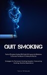 Quit Smoking - MCFARLAND,  Travis - 9781835732144