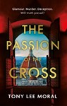 The Passion of the Cross - Tony Lee Moral - 9781835740491