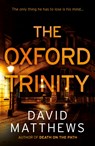 The Oxford Trinity - David Matthews - 9781835741061
