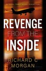 Revenge From the Inside - Richard C Morgan - 9781835742136