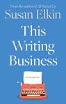 This Writing Business - Susan Elkin - 9781835742396