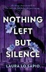 Nothing Left but Silence - Laura Lo Sapio - 9781835743485
