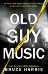 Old Guy Music - Bruce Harris - 9781835743539