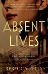 Absent Lives - Rebecca Pells - 9781835744185