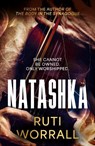 Natashka - Ruti Worrall - 9781835744802