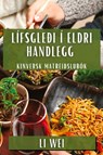 Lífsgleði í Eldri Handlegg - Li Wei - 9781835796238
