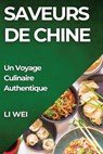 Saveurs de Chine - Li Wei - 9781835863930