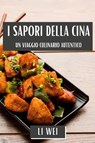 I Sapori della Cina - Li Wei - 9781835866382